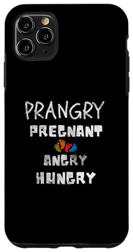 Hülle für iPhone 11 Pro Max Prangry Schwangere wütend hungrig Schwangerschaft Definition Frauen von Prangry Pregnancy Apparel