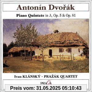 Piano Quintets in a,Opp.5 & 81 Piano Quintets in a,Opp.5 & 81 von Prazak Quartet