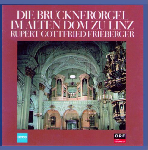 Die Brucknerorgel im alten Dom zu Linz von Preiser Records