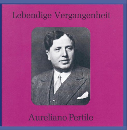 Lebendige Vergangenheit - Aureliano Pertile von Preiser Records