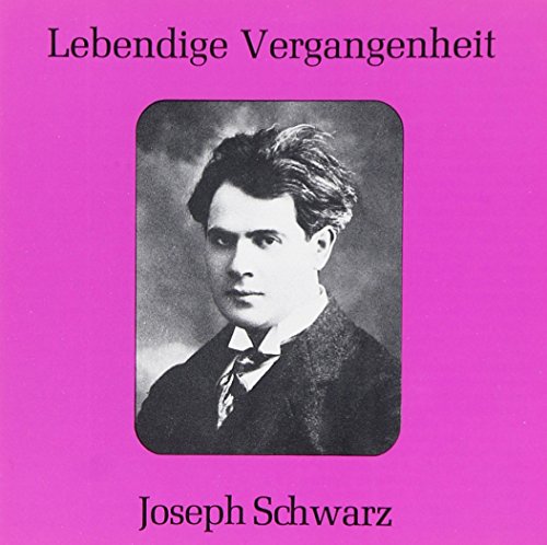 Lebendige Vergangenheit - Joseph Schwarz von Preiser Records