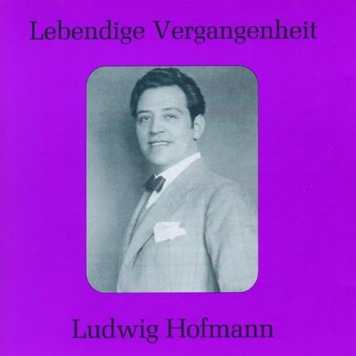 Lebendige Vergangenheit - Ludwig Hofmann von Preiser Records
