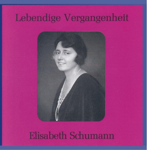 Lebendige Vergangenheit - Elisabeth Schumann von Preiser