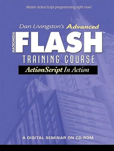 Advanced Flash Training Course, 2 CD-ROMs: ActionScript in Action. A Digital Seminar on CD-ROM. For Windows 95, 98, NT4x, 2000, XP or Macintosh OS 8 or above von Prentice Hall
