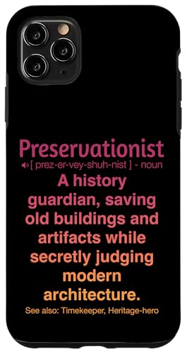 Denkmalpfleger Hülle für iPhone 11 Pro Max Denkmalpfleger Hülle für iPhone 11 Pro Max von Preservationist Humour Apparel