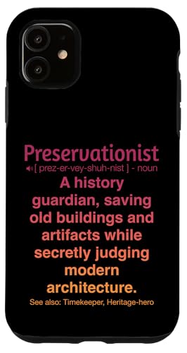 Denkmalpfleger Hülle für iPhone 11 von Preservationist Humour Apparel