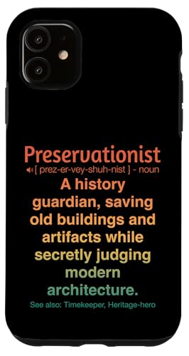 Denkmalpfleger Hülle für iPhone 11 Denkmalpfleger Hülle für iPhone 11 von Preservationist Humour Apparel