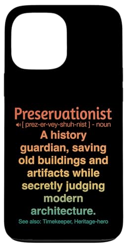 Denkmalpfleger Hülle für iPhone 13 Pro Max Denkmalpfleger Hülle für iPhone 13 Pro Max von Preservationist Humour Apparel