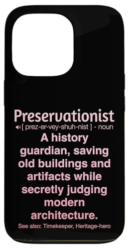 Denkmalpfleger Hülle für iPhone 13 Pro Denkmalpfleger Hülle für iPhone 13 Pro von Preservationist Humour Apparel