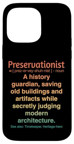 Denkmalpfleger Hülle für iPhone 14 Pro Max Denkmalpfleger Hülle für iPhone 14 Pro Max von Preservationist Humour Apparel