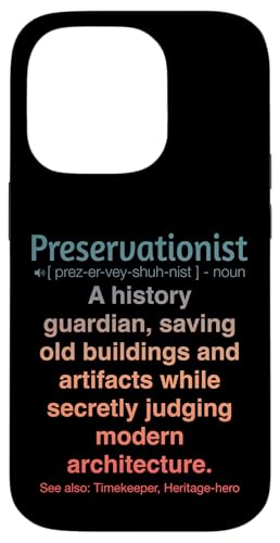 Denkmalpfleger Hülle für iPhone 14 Pro Denkmalpfleger Hülle für iPhone 14 Pro von Preservationist Humour Apparel