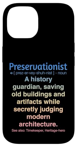 Denkmalpfleger Hülle für iPhone 14 von Preservationist Humour Apparel