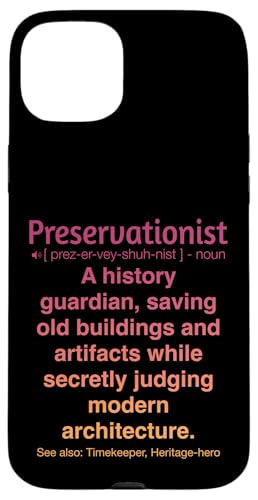 Denkmalpfleger Hülle für iPhone 15 Plus von Preservationist Humour Apparel