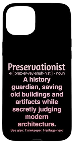 Denkmalpfleger Hülle für iPhone 15 Plus von Preservationist Humour Apparel