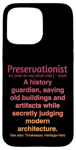 Denkmalpfleger Hülle für iPhone 15 Pro Max Denkmalpfleger Hülle für iPhone 15 Pro Max von Preservationist Humour Apparel