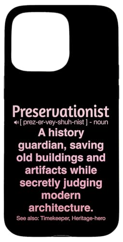 Denkmalpfleger Hülle für iPhone 15 Pro Max Denkmalpfleger Hülle für iPhone 15 Pro Max von Preservationist Humour Apparel