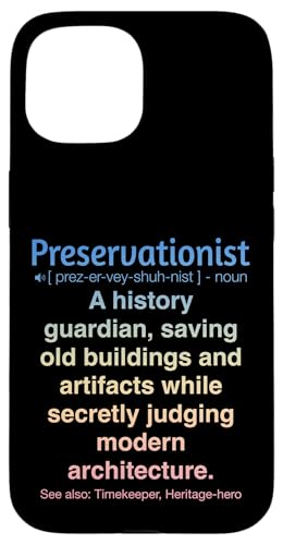 Denkmalpfleger Hülle für iPhone 15 Denkmalpfleger Hülle für iPhone 15 von Preservationist Humour Apparel