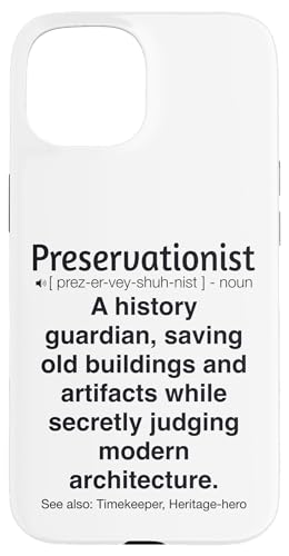 Denkmalpfleger Hülle für iPhone 15 Denkmalpfleger Hülle für iPhone 15 von Preservationist Humour Apparel