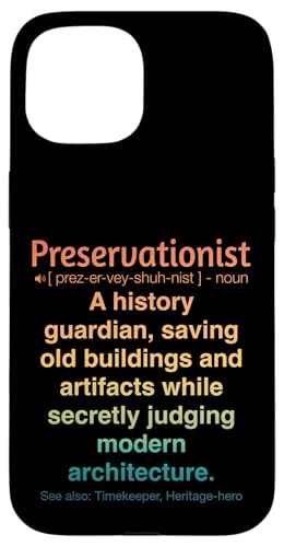 Denkmalpfleger Hülle für iPhone 15 Denkmalpfleger Hülle für iPhone 15 von Preservationist Humour Apparel