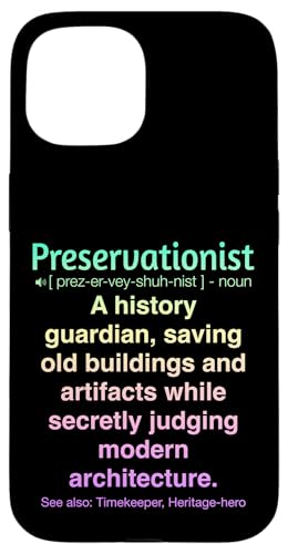 Denkmalpfleger Hülle für iPhone 15 Denkmalpfleger Hülle für iPhone 15 von Preservationist Humour Apparel