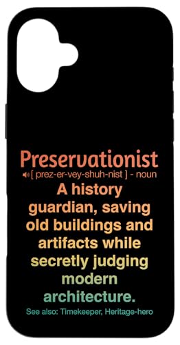 Denkmalpfleger Hülle für iPhone 16 Plus Denkmalpfleger Hülle für iPhone 16 Plus von Preservationist Humour Apparel