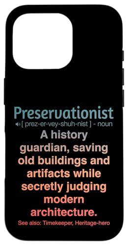 Denkmalpfleger Hülle für iPhone 16 Pro Denkmalpfleger Hülle für iPhone 16 Pro von Preservationist Humour Apparel
