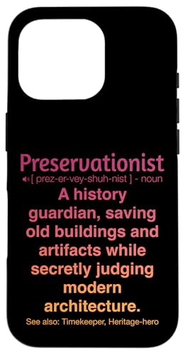 Denkmalpfleger Hülle für iPhone 16 Pro Denkmalpfleger Hülle für iPhone 16 Pro von Preservationist Humour Apparel