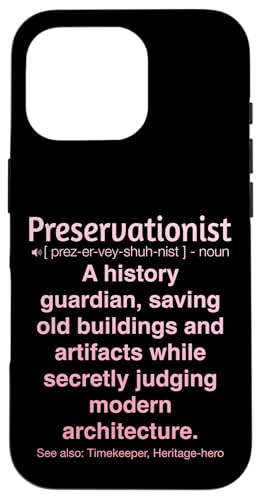 Denkmalpfleger Hülle für iPhone 16 Pro von Preservationist Humour Apparel