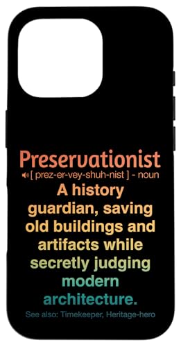 Denkmalpfleger Hülle für iPhone 16 Pro Denkmalpfleger Hülle für iPhone 16 Pro von Preservationist Humour Apparel
