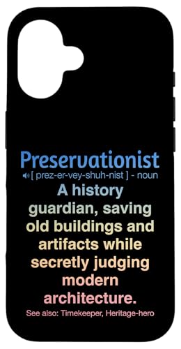 Denkmalpfleger Hülle für iPhone 16 Denkmalpfleger Hülle für iPhone 16 von Preservationist Humour Apparel