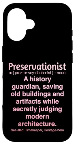 Denkmalpfleger Hülle für iPhone 16 Denkmalpfleger Hülle für iPhone 16 von Preservationist Humour Apparel