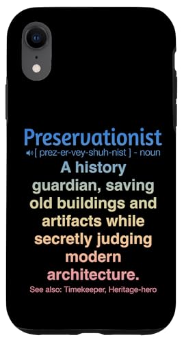 Denkmalpfleger Hülle für iPhone XR Denkmalpfleger Hülle für iPhone XR von Preservationist Humour Apparel