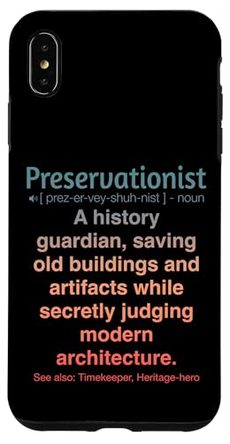Denkmalpfleger Hülle für iPhone XS Max Denkmalpfleger Hülle für iPhone XS Max von Preservationist Humour Apparel
