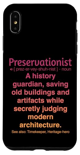 Denkmalpfleger Hülle für iPhone XS Max Denkmalpfleger Hülle für iPhone XS Max von Preservationist Humour Apparel