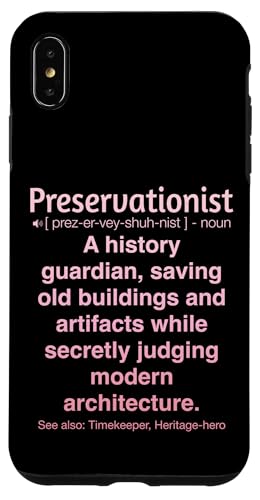 Denkmalpfleger Hülle für iPhone XS Max Denkmalpfleger Hülle für iPhone XS Max von Preservationist Humour Apparel