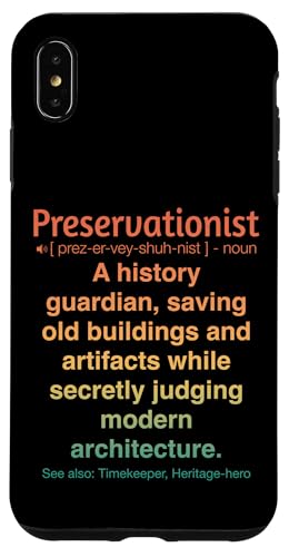 Denkmalpfleger Hülle für iPhone XS Max Denkmalpfleger Hülle für iPhone XS Max von Preservationist Humour Apparel