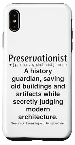 Denkmalpfleger Hülle für iPhone XS Max von Preservationist Humour Apparel