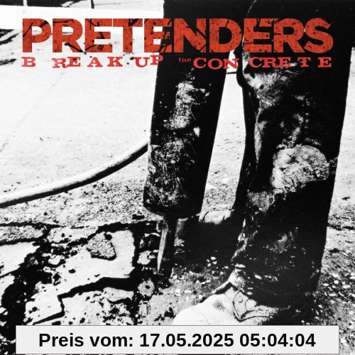 Break Up the Concrete Break Up the Concrete von Pretenders