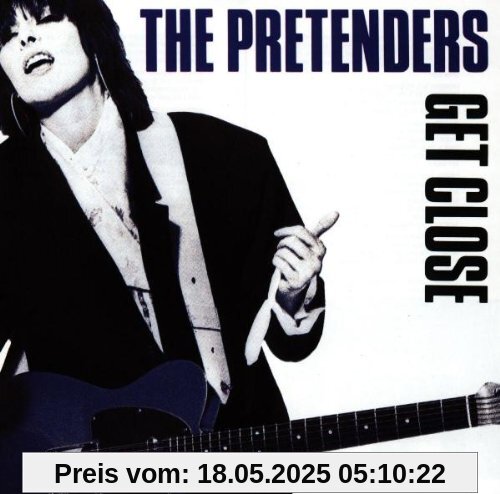 Get Close Get Close von Pretenders