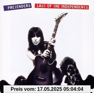 Last of the Independents von Pretenders