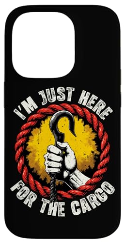 I'm Just Here for The Cargo Hülle für iPhone 14 Pro I'm Just Here for The Cargo Hülle für iPhone 14 Pro von Pride Dockworker Longshoreman Stevedores Cargo