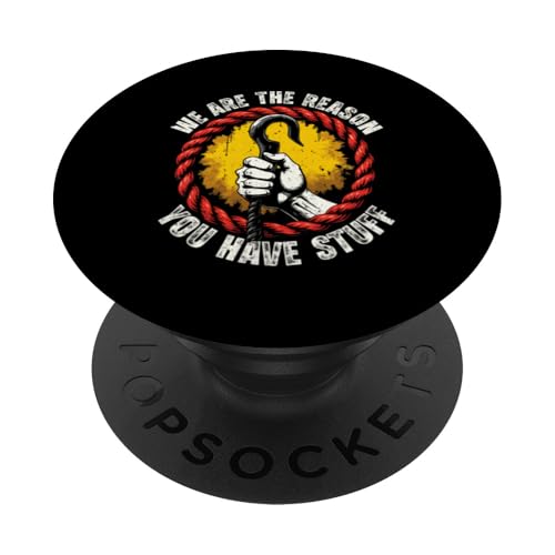 Wir sind der Grund, warum Sie Sachen haben PopSockets Klebender PopGrip Wir sind der Grund, warum Sie Sachen haben PopSockets Klebender PopGrip von Pride Dockworker Longshoreman Stevedores Cargo