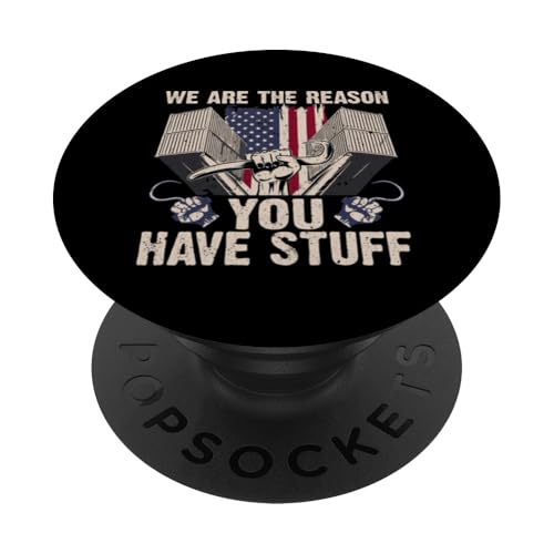 Wir sind der Grund, warum Sie Sachen haben PopSockets Klebender PopGrip Wir sind der Grund, warum Sie Sachen haben PopSockets Klebender PopGrip von Pride Dockworker Longshoreman Stevedores Cargo