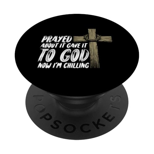 Ich habe darüber gebetet, es Gott gegeben. Jetzt bin ich chillen, Christ PopSockets Klebender PopGrip Ich habe darüber gebetet, es Gott gegeben. Jetzt bin ich chillen, Christ PopSockets Klebender PopGrip von Priests Worship Prayer Pastors Bible Reader Nuns