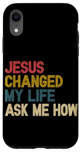 Jesus hat mein Leben verändert Frag mich, wie christlich Jesus Gott Hülle für iPhone XR von Priests Worship Prayer Pastors Bible Reader Nuns