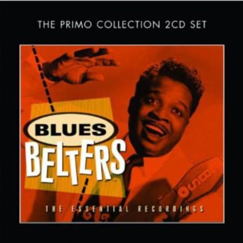 Blues Belters-the Essential Recordings von Primo
