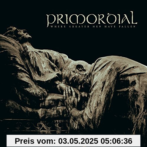 Where Greater Men Have Fallen von Primordial