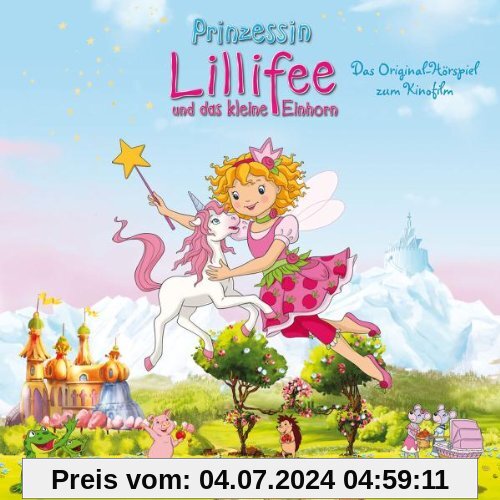 Lillifee und das Kleine Einhorn,  Das Hörspiel zum Kinofilm von Prinzessin Lillifee