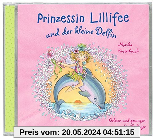 Prinzessin Lillifee und der kleine Delphin (Sonderausgabe) von Prinzessin Lillifee