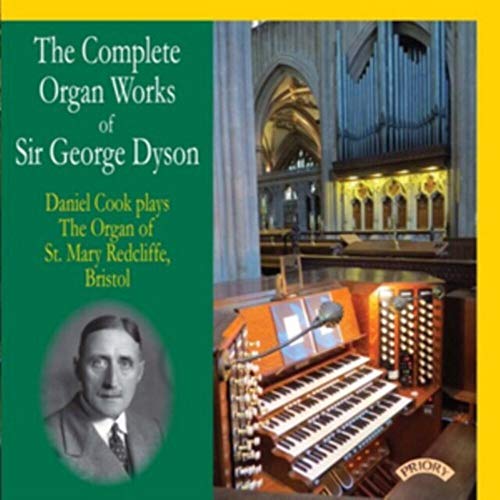 Dyson: Complete Organ Works von Priory